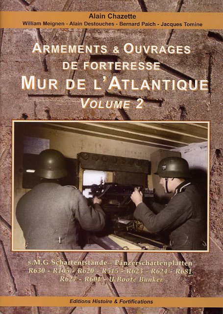 Armements et Ouvrages de Forteresse du Mur de l'Atlantique - Volume N°2